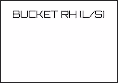 Picture for category BUCKET RH (L/S)