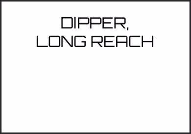 Picture for category DIPPER, LONG REACH