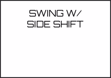 Picture for category SWING W/ SIDE SHIFT