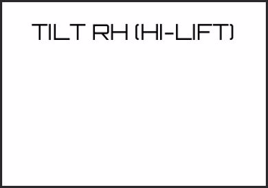 Picture for category TILT RH (HI-LIFT)