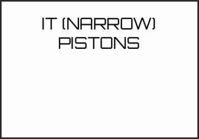 Picture for category IT (NARROW) PISTONS