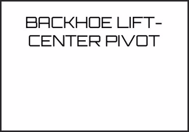 Picture for category BACKHOE LIFT- CENTER PIVOT